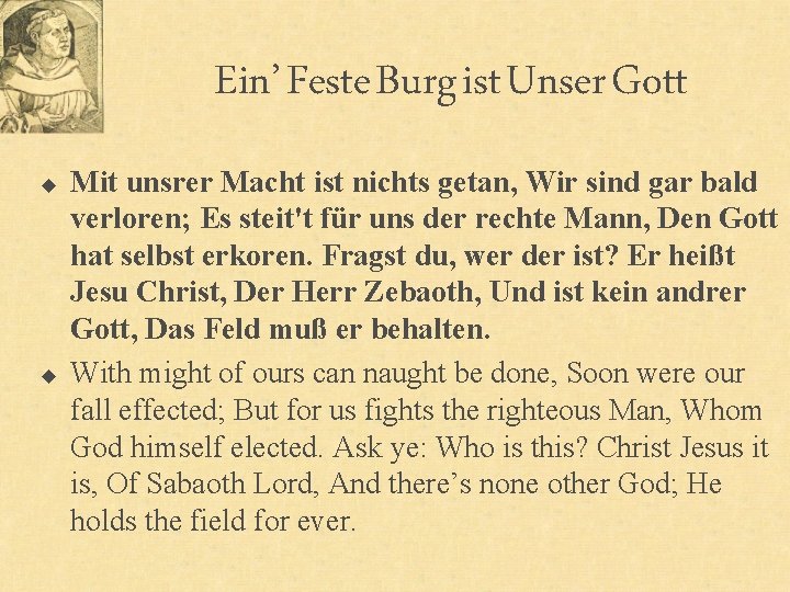 Ein’ Feste Burg ist Unser Gott u u Mit unsrer Macht ist nichts getan,