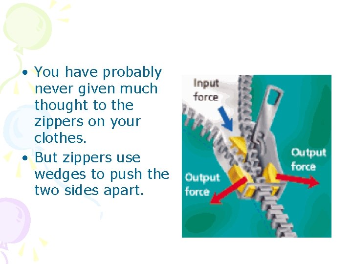  • You have probably never given much thought to the zippers on your