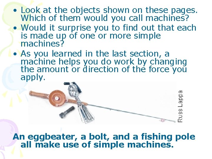  • Look at the objects shown on these pages. Which of them would