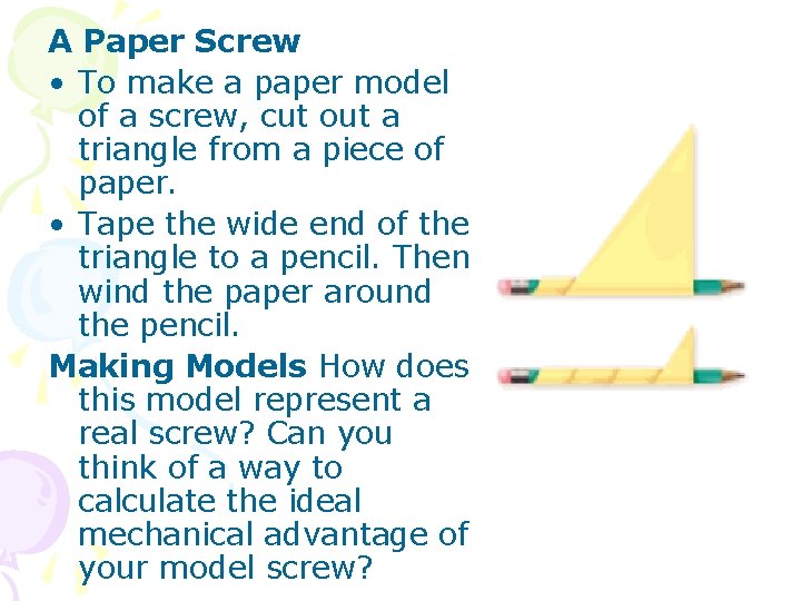A Paper Screw • To make a paper model of a screw, cut out
