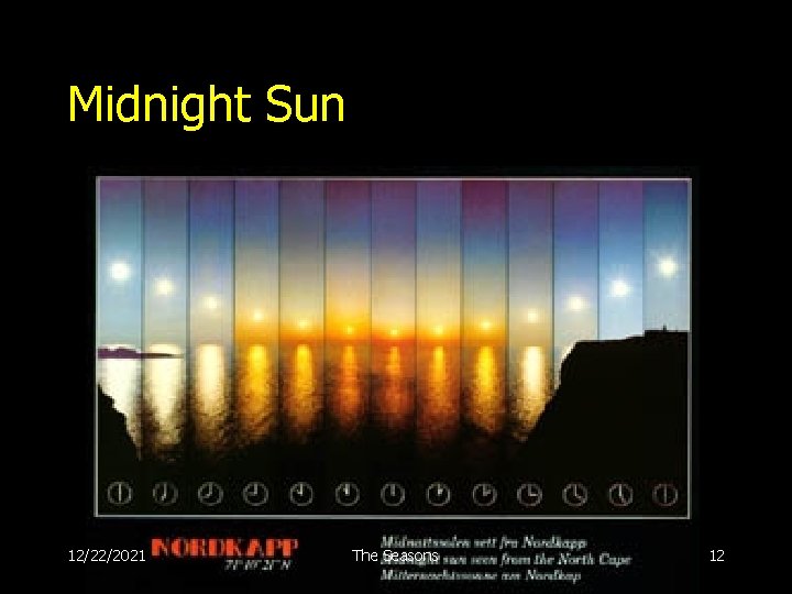 Midnight Sun 12/22/2021 The Seasons 12 