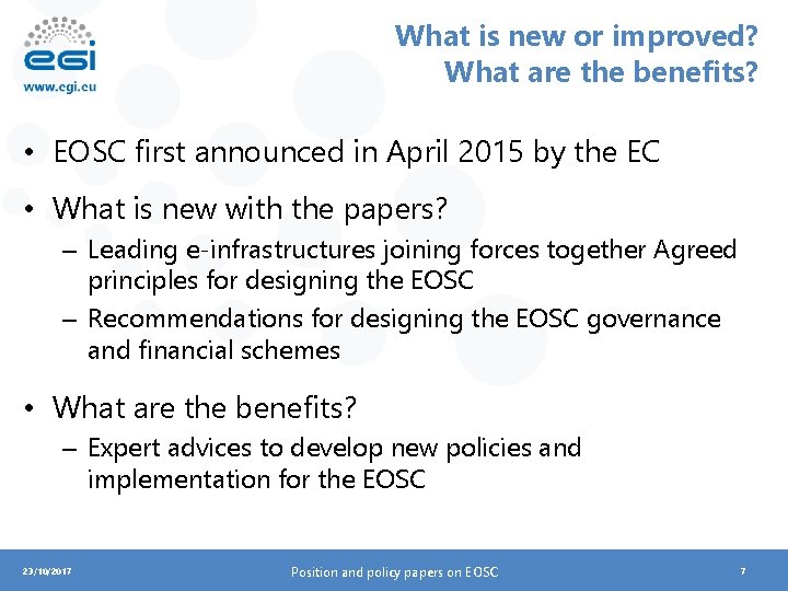 What is new or improved? What are the benefits? • EOSC first announced in