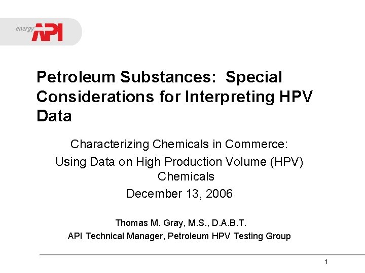 Petroleum Substances: Special Considerations for Interpreting HPV Data Characterizing Chemicals in Commerce: Using Data