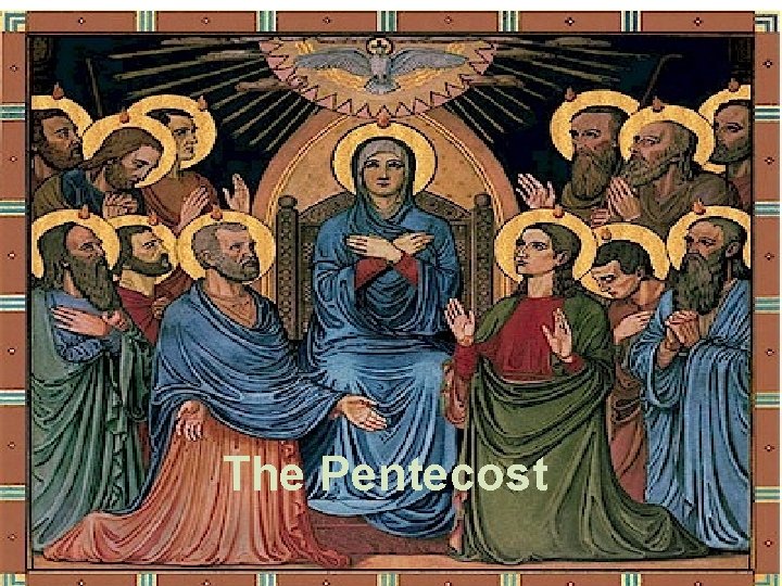 The Pentecost 