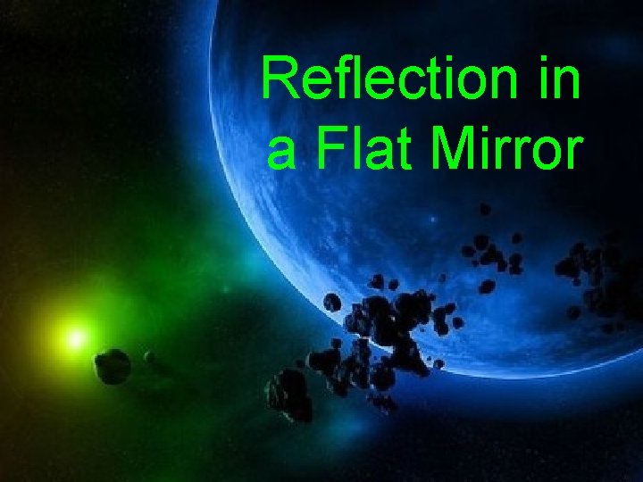 Reflection in a Flat Mirror 