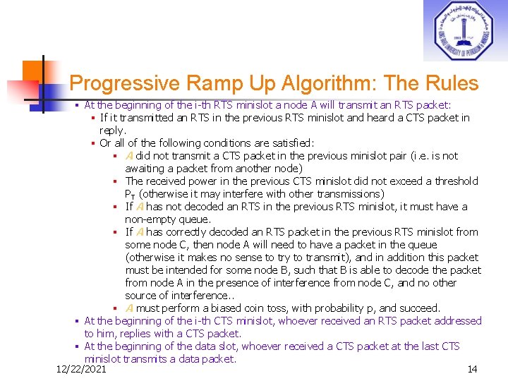 Progressive Ramp Up Algorithm: The Rules § At the beginning of the i-th RTS