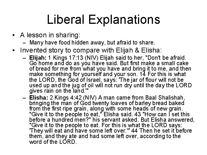 Liberal Explanations • A lesson in sharing: – Many have food hidden away, but
