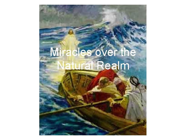 Miracles over the Natural Realm 