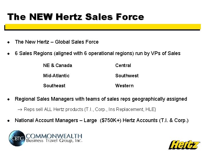 The NEW Hertz Sales Force l The New Hertz – Global Sales Force l
