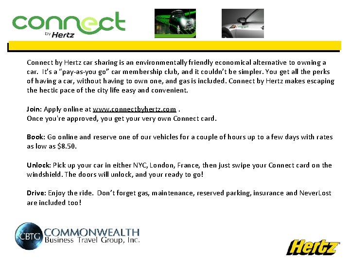 Connect by Hertz car sharing is an environmentally friendly economical alternative to owning a