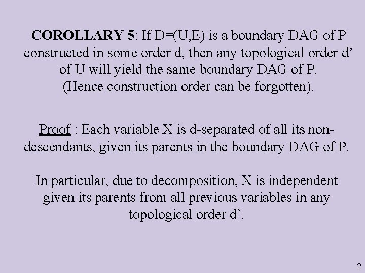 COROLLARY 5: If D=(U, E) is a boundary DAG of P constructed in some