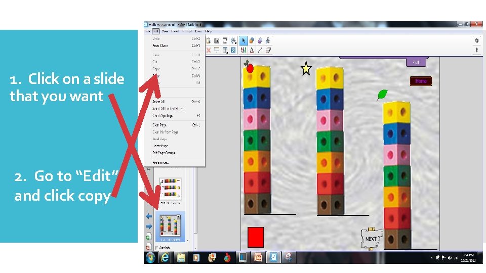 1. Click on a slide that you want 2. Go to “Edit” and click