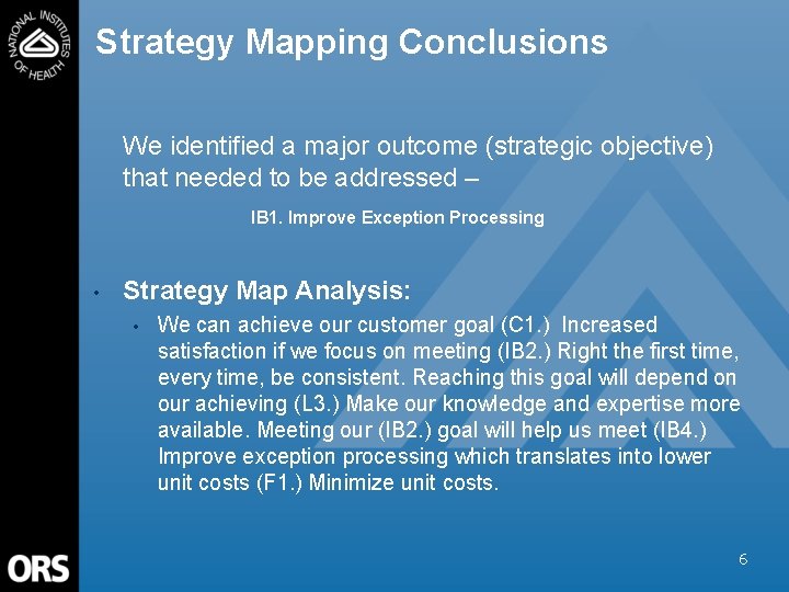 Strategy Mapping Conclusions We identified a major outcome (strategic objective) that needed to be
