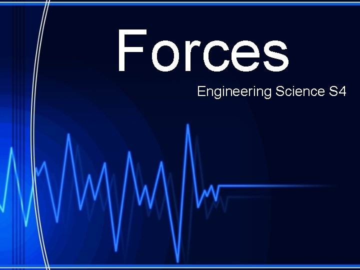 Forces Engineering Science S 4 