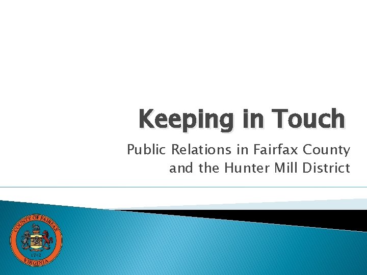 Keeping in Touch Public Relations in Fairfax County and the Hunter Mill District 