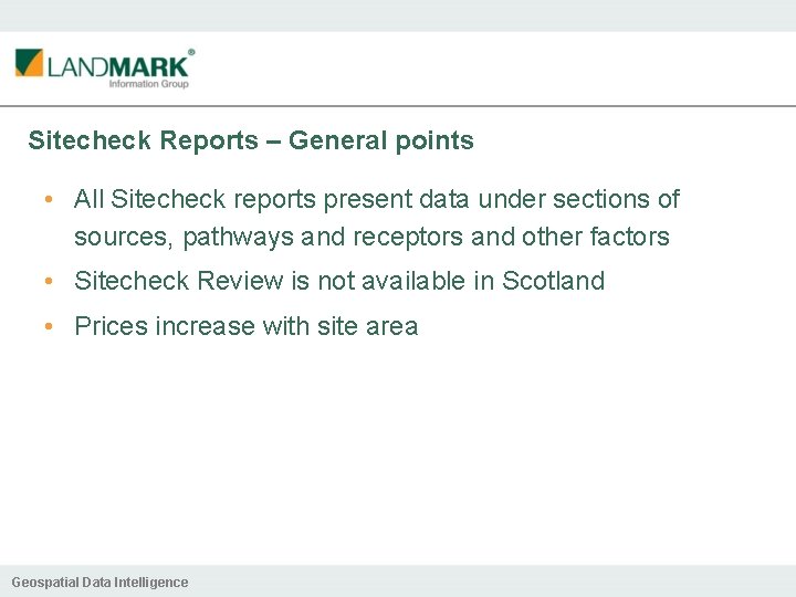 Sitecheck Reports – General points • All Sitecheck reports present data under sections of