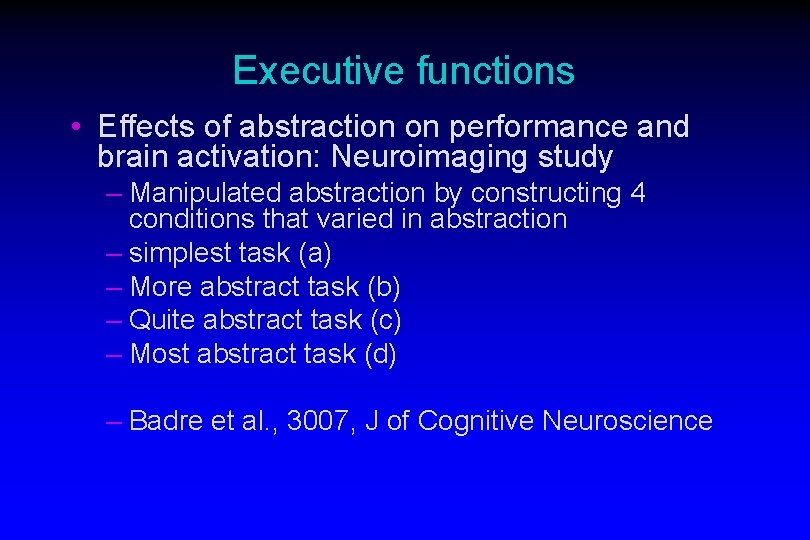 Executive functions • Effects of abstraction on performance and brain activation: Neuroimaging study –