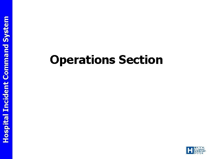 Hospital Incident Command System Operations Section 