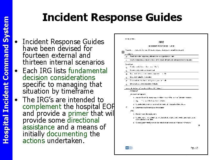 Hospital Incident Command System Incident Response Guides • Incident Response Guides have been devised