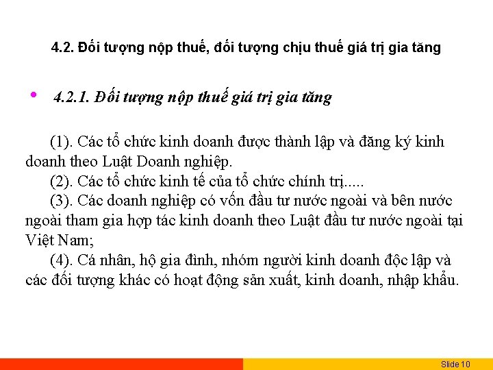 4. 2. Đối tượng nộp thuế, đối tượng chịu thuế giá trị gia tăng