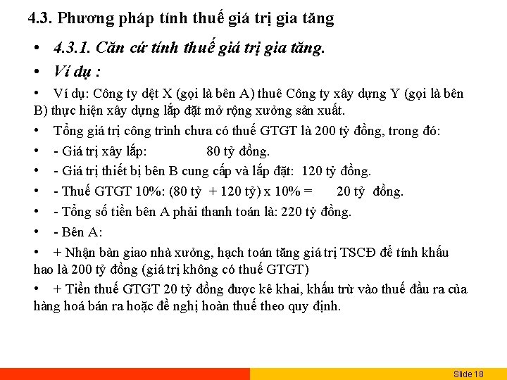 4. 3. Phương pháp tính thuế giá trị gia tăng • 4. 3. 1.