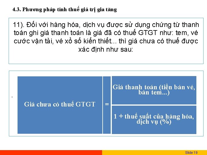 4. 3. Phương pháp tính thuế giá trị gia tăng 11). Đối với hàng