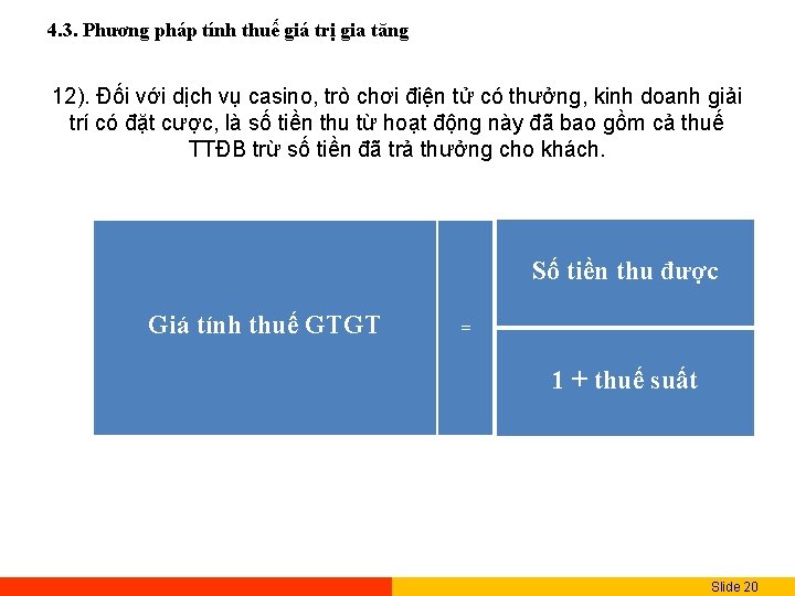 4. 3. Phương pháp tính thuế giá trị gia tăng 12). Đối với dịch