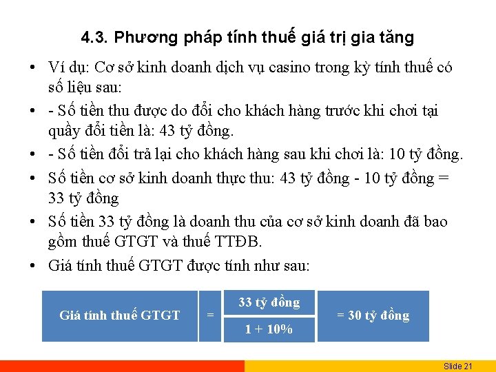 4. 3. Phương pháp tính thuế giá trị gia tăng • Ví dụ: Cơ