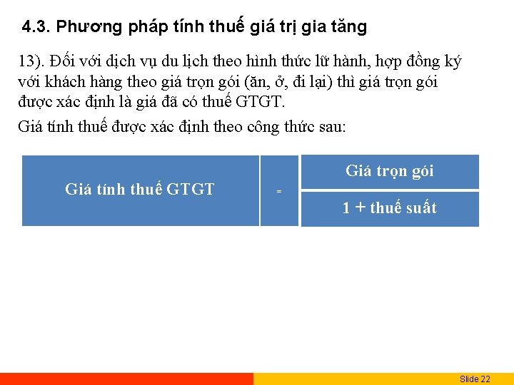 4. 3. Phương pháp tính thuế giá trị gia tăng 13). Đối với dịch