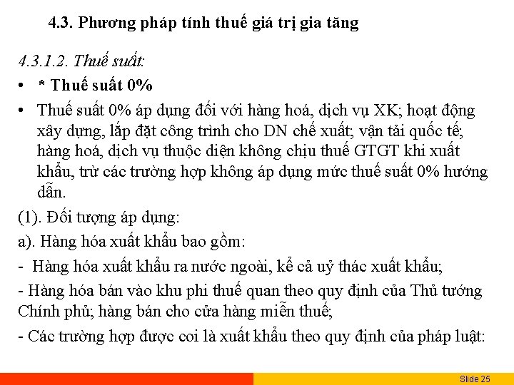 4. 3. Phương pháp tính thuế giá trị gia tăng 4. 3. 1. 2.