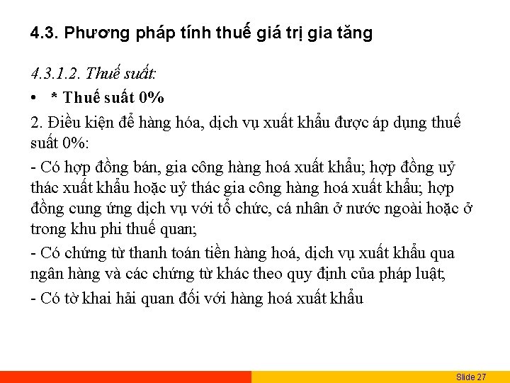 4. 3. Phương pháp tính thuế giá trị gia tăng 4. 3. 1. 2.