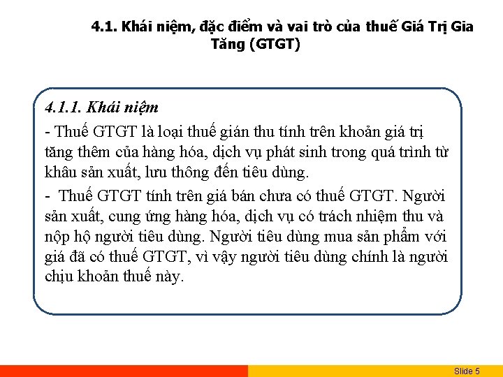 4. 1. Khái niệm, đặc điểm và vai trò của thuế Giá Trị Gia