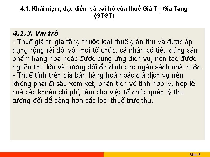 4. 1. Khái niệm, đặc điểm và vai trò của thuế Giá Trị Gia