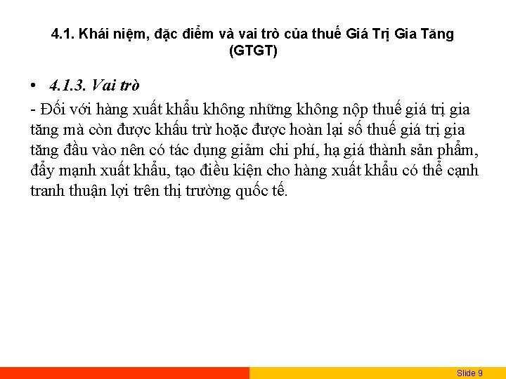 4. 1. Khái niệm, đặc điểm và vai trò của thuế Giá Trị Gia