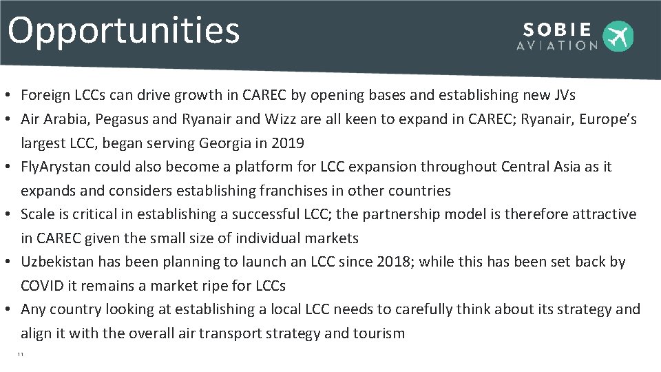 Opportunities • Foreign LCCs can drive growth in CAREC by opening bases and establishing