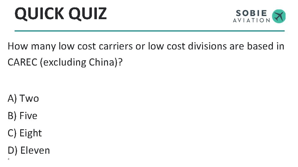 QUICK QUIZ How many low cost carriers or low cost divisions are based in