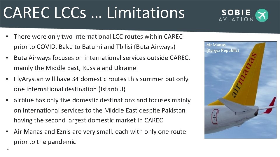 CAREC LCCs … Limitations • There were only two international LCC routes within CAREC