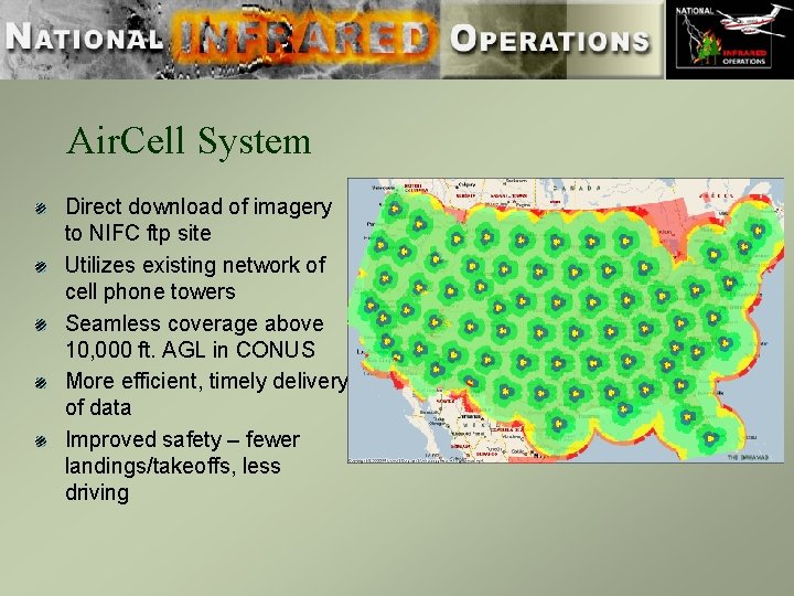 Air. Cell System Direct download of imagery to NIFC ftp site Utilizes existing network