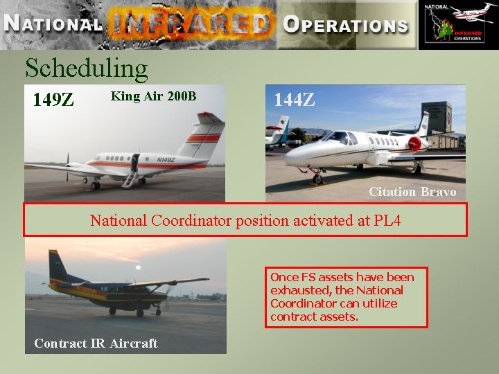 Scheduling 149 Z King Air 200 B 144 Z Citation Bravo National Coordinator position