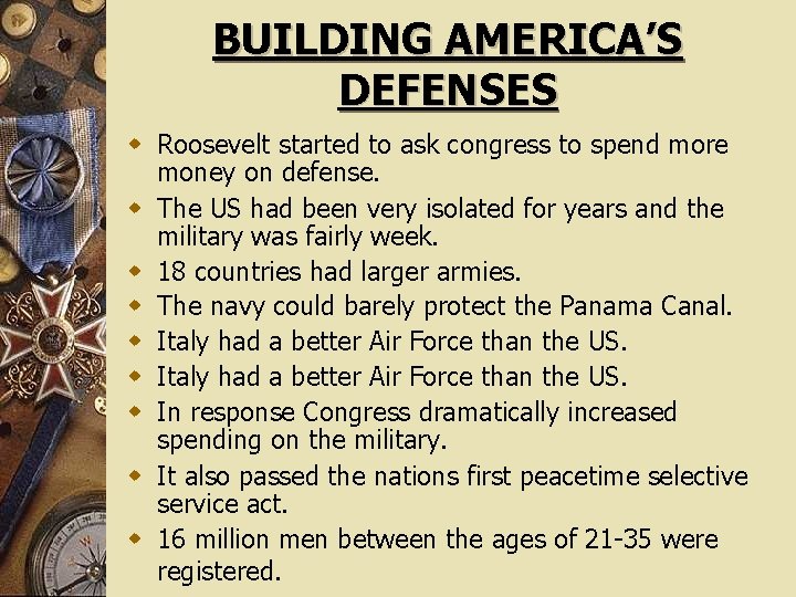 BUILDING AMERICA’S DEFENSES w Roosevelt started to ask congress to spend more money on