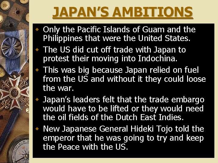 JAPAN’S AMBITIONS had Pacific long dreamed of of creating vast colonial w Japan Only