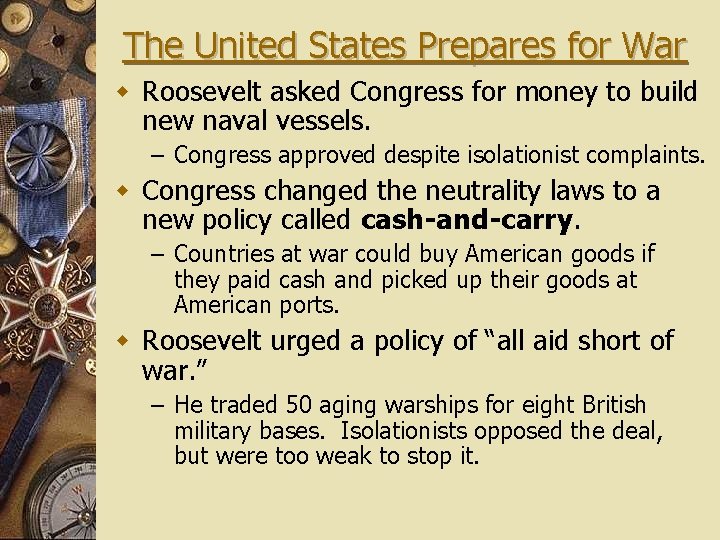 The United States Prepares for War w Roosevelt asked Congress for money to build