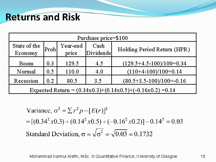 Returns and Risk Purchase price=$100 State of the Year-end Cash Prob Holding Period Return