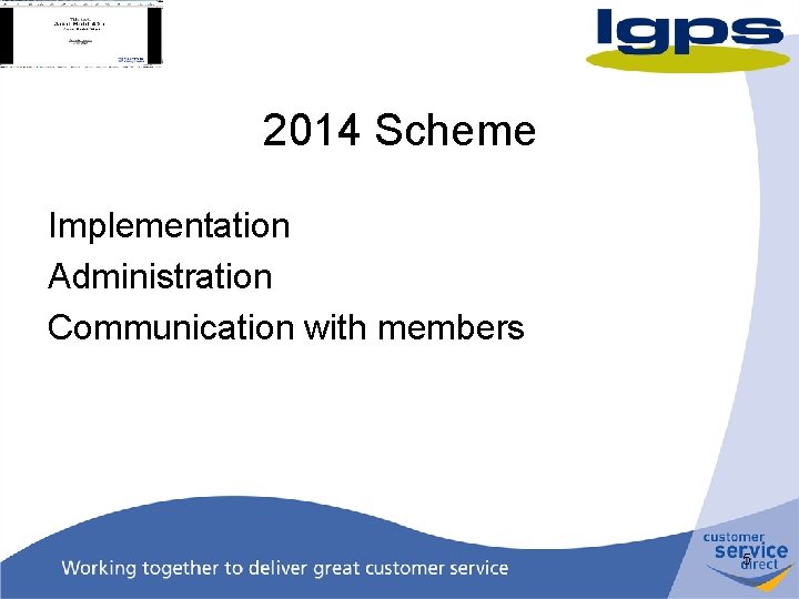 2014 Scheme Implementation Administration Communication with members 5 