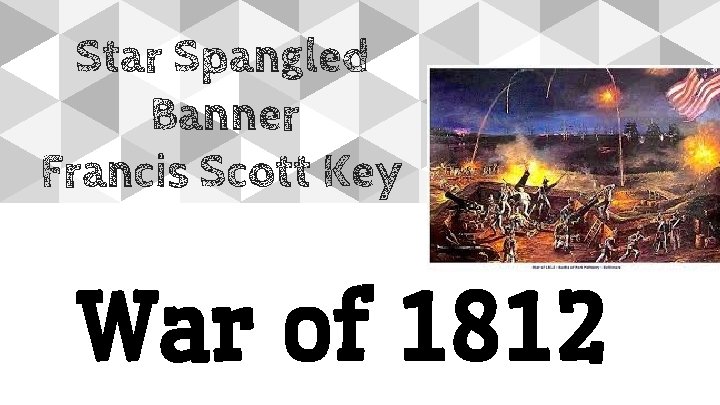 Star Spangled Banner Francis Scott Key War of 1812 