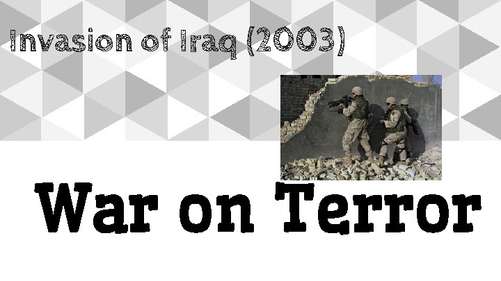 Invasion of Iraq (2003) War on Terror 