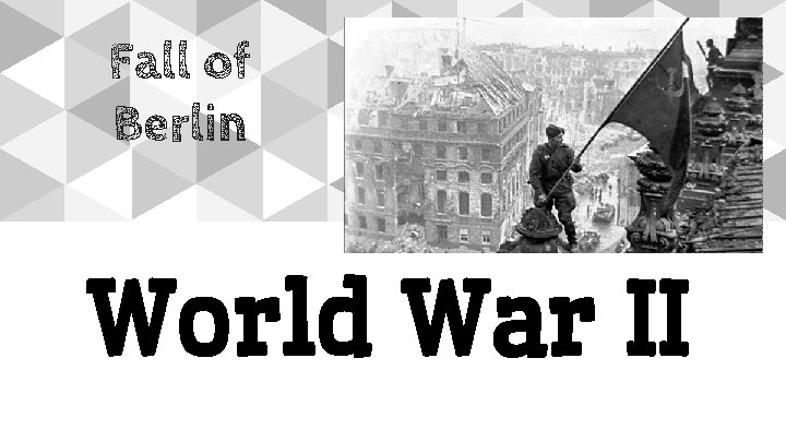 Fall of Berlin World War II 