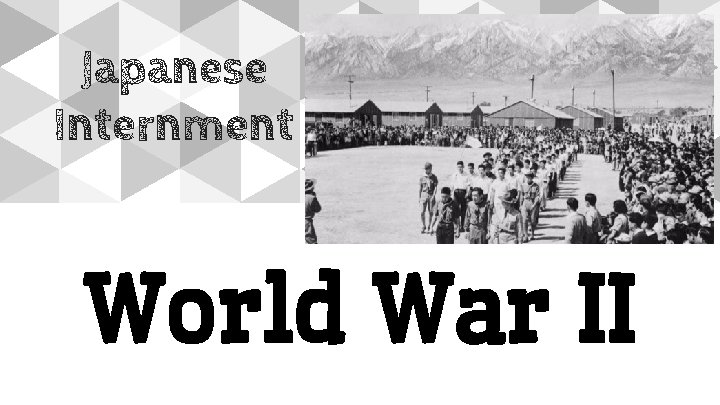 Japanese Internment World War II 