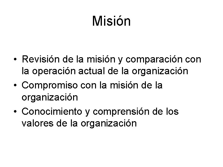 Misión • Revisión de la misión y comparación con la operación actual de la