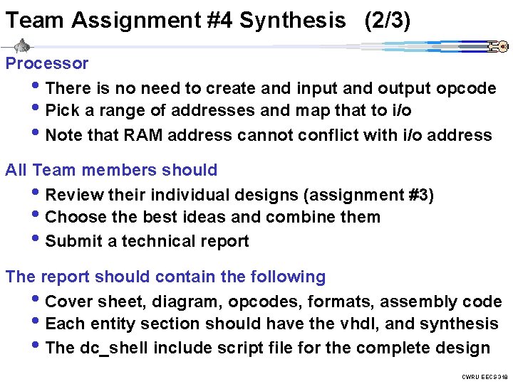 Team Assignment #4 Synthesis (2/3) Processor • There is no need to create and